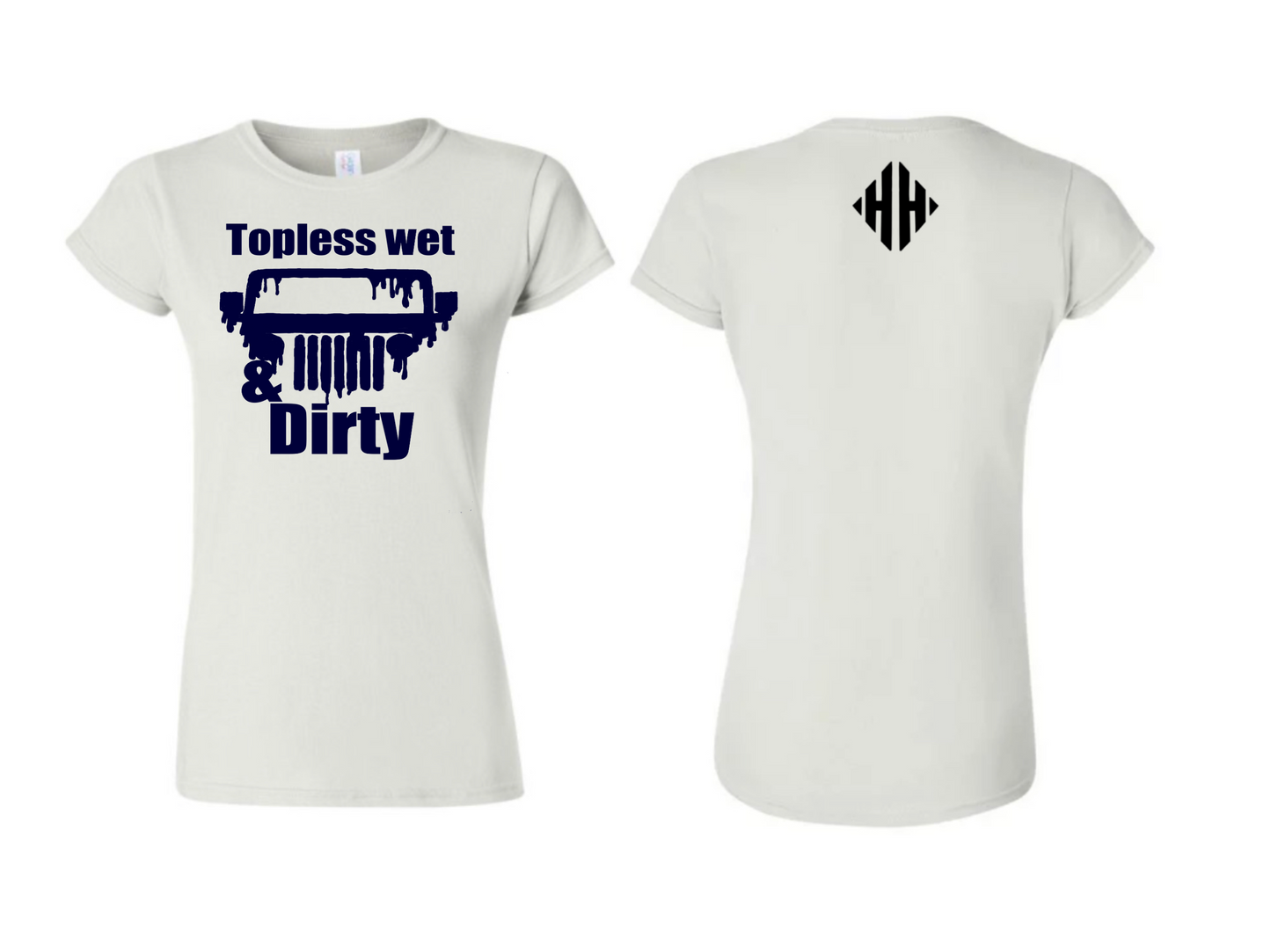 LADIES TOPLESS AND DIRTY SHIRT