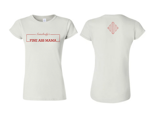 LADIES FINE ASS MAMA SHIRT