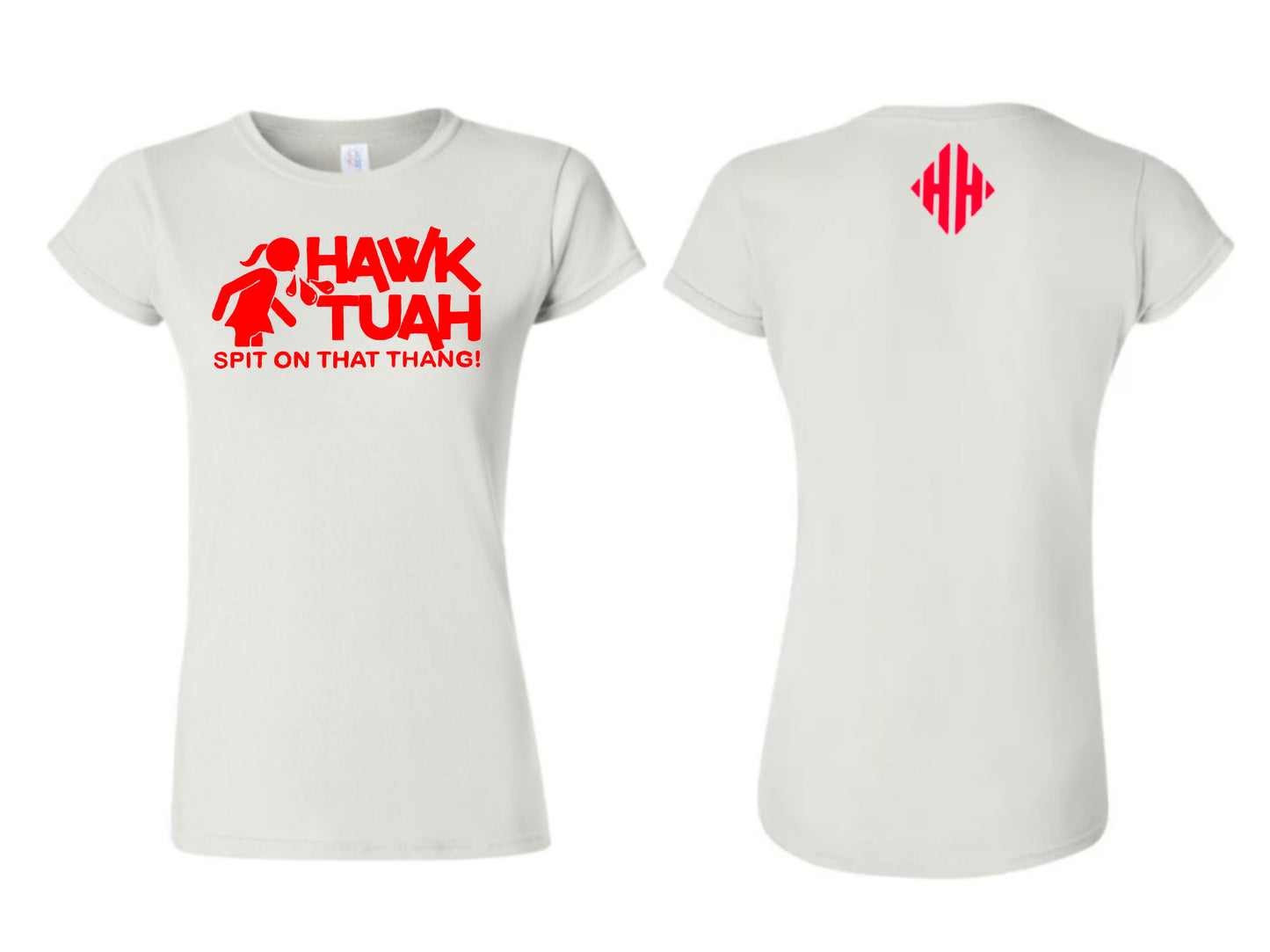 WOMENS HAWK TUAH SHIRT