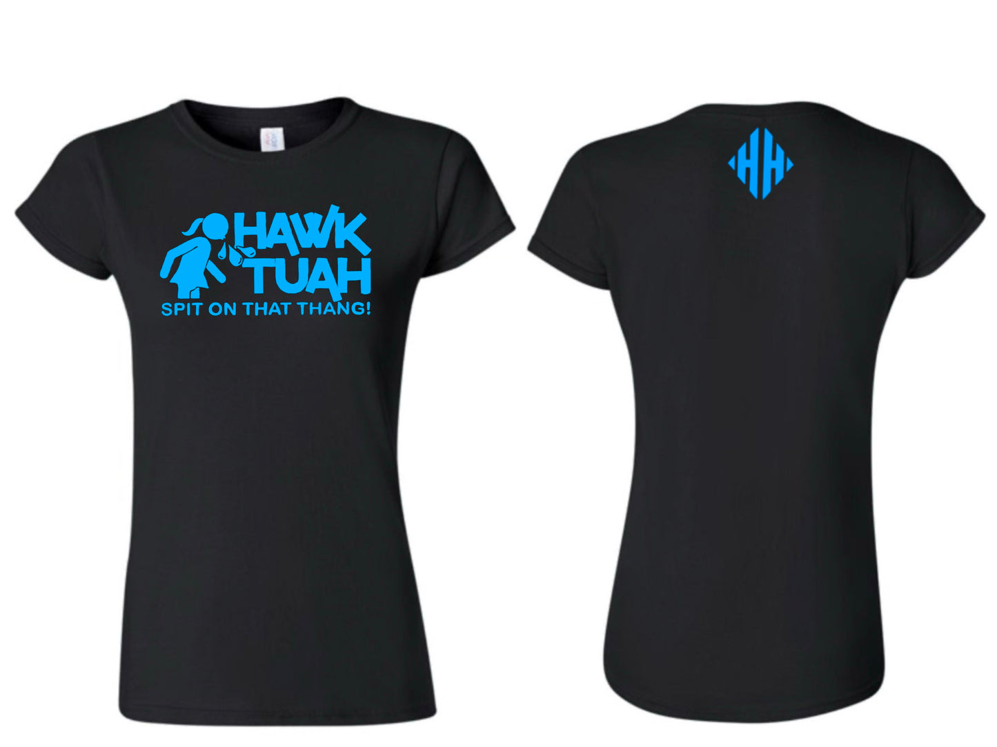 WOMENS HAWK TUAH SHIRT